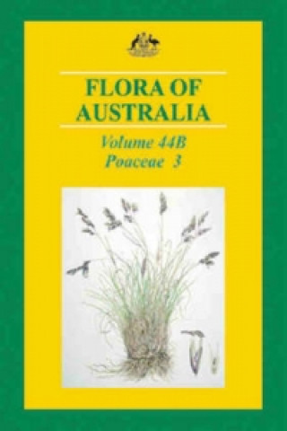 Knjiga Flora of Australia Volume 44B Australian Biological Resources Study