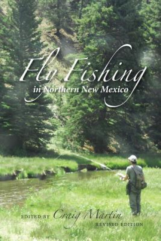Книга Fly Fishing in Northern New Mexico C. Martin