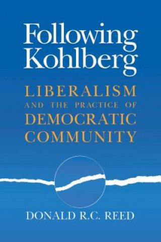 Kniha Following Kohlberg Donald R.C. Reed