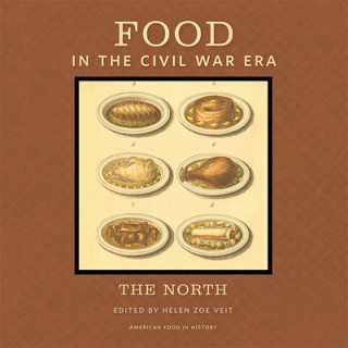 Kniha Food in the Civil War Era Helen Zoe Veit