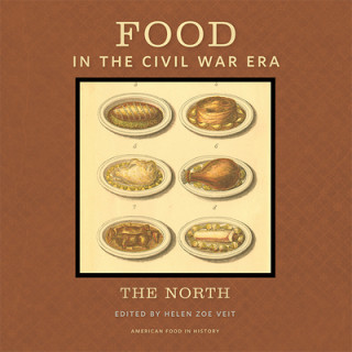 Book Food in the Civil War Era Helen Zoe Veit