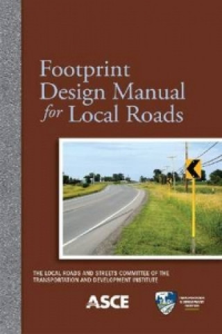 Książka Footprint Design Manual for Local Roads Local Roads and Streets Committee of the Transportation and Development Institute