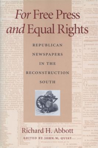 Kniha For Free Press and Equal Rights Richard H. Abbott