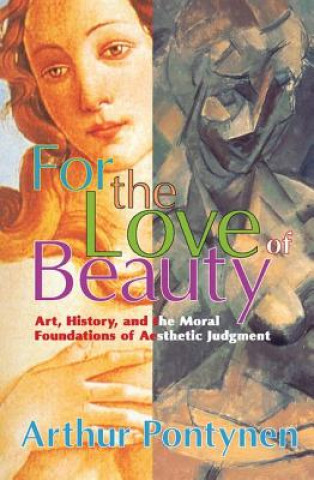 Libro For the Love of Beauty Arthur Pontynen