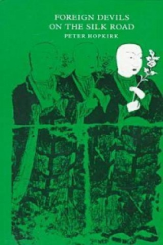 Knjiga Foreign Devils on the Silk Road Peter Hopkirk