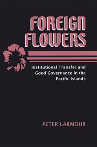 Knjiga Foreign Flowers Peter Larmour