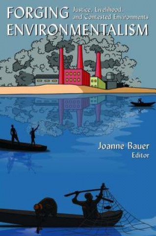 Knjiga Forging Environmentalism Joanne R. Bauer