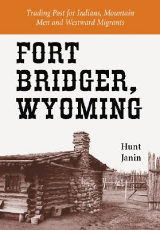 Carte Fort Bridger, Wyoming Hunt Janin