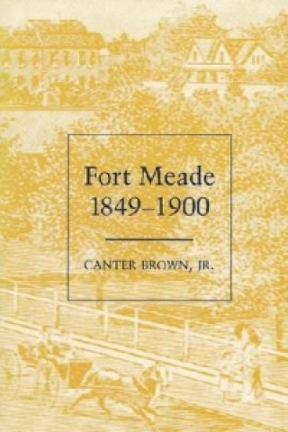 Carte Fort Meade, 1849-1900 Canter Brown