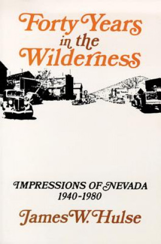 Kniha Forty Years in the Wilderness James W. Hulse