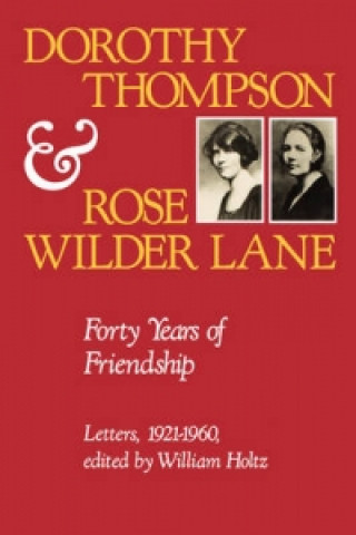 Kniha Forty Years of Friendship Rose Wilder Lane