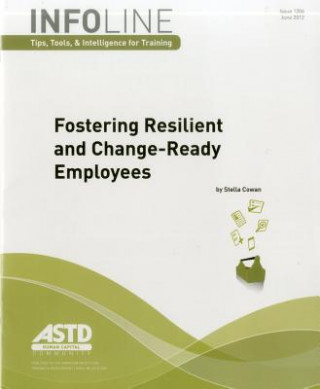 Книга Fostering Resilient and Change-Ready Employees Stella Cowan