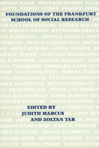 Kniha Foundations of the Frankfurt School of Social Research Judith T. Marcus