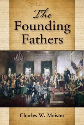 Libro The Founding Fathers Charles W. Meister