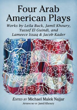 Kniha Four Arab American Plays Michael Malek Najjar