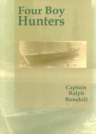 Knjiga Four Boy Hunters Ralph Bonehill