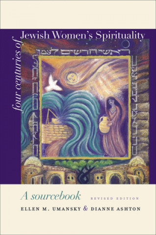 Carte Four Centuries of Jewish Women's Spirituality Ellen M. Umansky