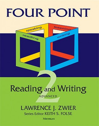 Knjiga Four Point Reading-writing 2 Advanced Lawrence J. Zwier