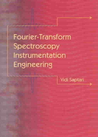 Knjiga Fourier Transform Spectroscopy Instrumentation Engineering Vidi A. Saptari