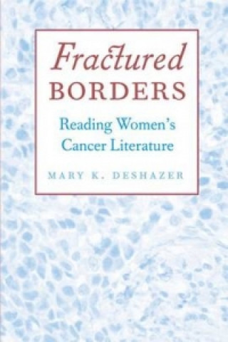 Knjiga Fractured Borders Mary K. DeShazer