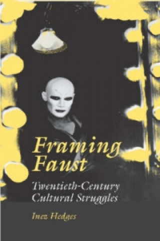 Knjiga Framing Faust Inez Hedges