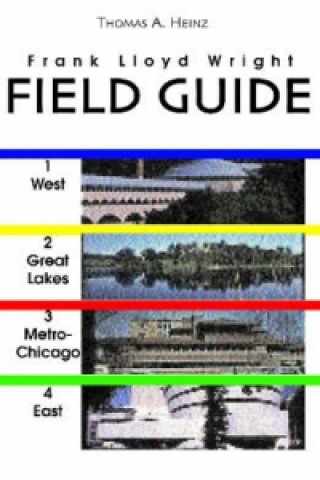 Kniha Frank Lloyd Wright Field Guide Thomas A. Heinz