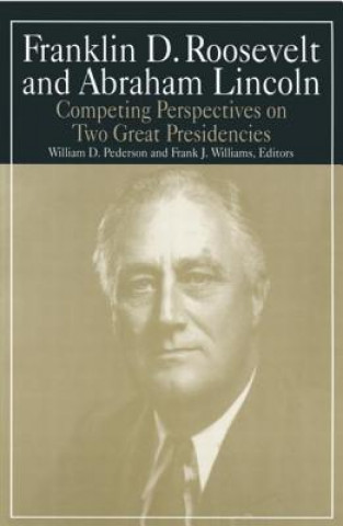 Kniha Franklin D.Roosevelt and Abraham Lincoln William D. Pederson