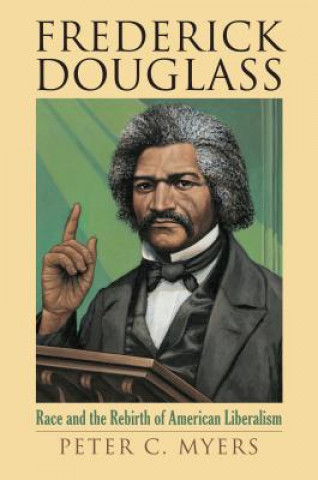 Książka Frederick Douglass Peter C. Myers