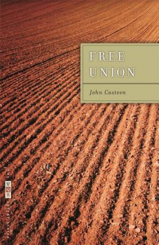 Knjiga Free Union John Casteen