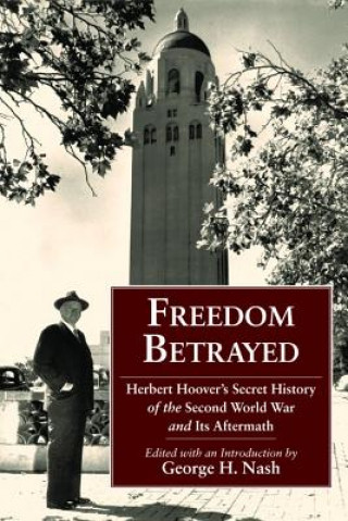 Kniha Freedom Betrayed George H. Nash