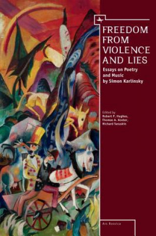 Könyv Freedom From Violence and Lies Richard Taruskin