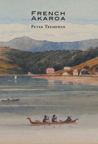 Книга French Akaroa Peter Tremewan
