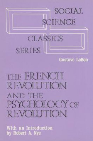 Kniha French Revolution and the Psychology of Revolution Gustave Le Bon