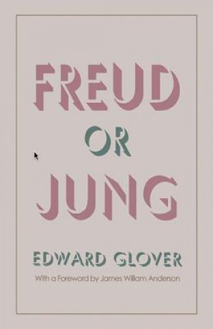 Książka Freud or Jung Edward Glover