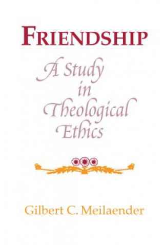 Livre Friendship Gilbert C. Meilaender