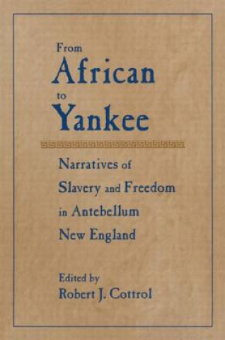 Book From African to Yankee Robert J. Cottrol