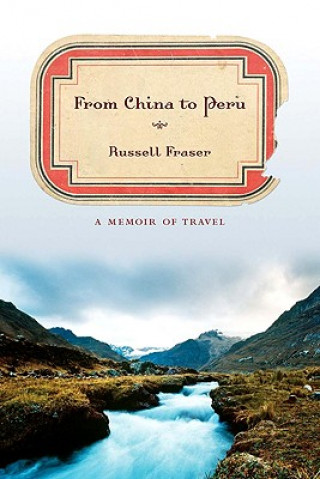 Knjiga From China to Peru Russell A. Fraser