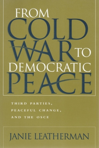 Książka From Cold War to Democratic Peace Janie Leatherman