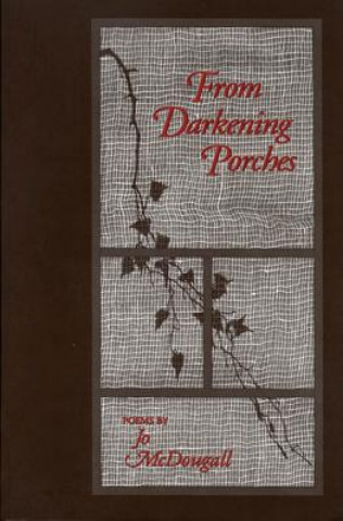 Carte From Darkening Porches: Poems Jo McDougall