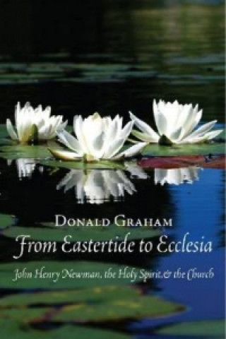 Knjiga From Eastertide to Ecclesia Donald Graham