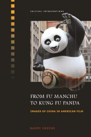 Knjiga From Fu Manchu to Kung Fu Panda Naomi Greene