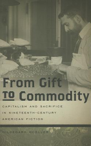 Kniha From Gift to Commodity Hildegard Hoeller