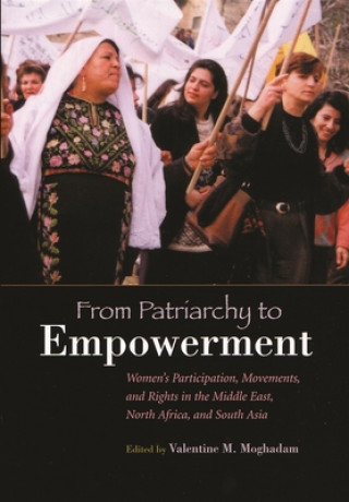 Kniha From Patriarchy to Empowerment Valentine M. Moghadam