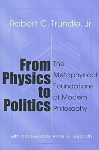 Libro From Physics to Politics Trundle Jr