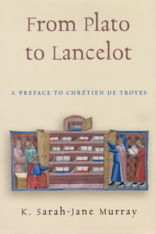 Livre From Plato To Lancelot K. Sarah-Jane Murray