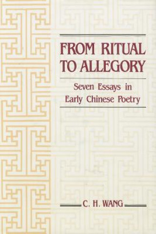 Buch From Ritual to Allegory C.H. Wang