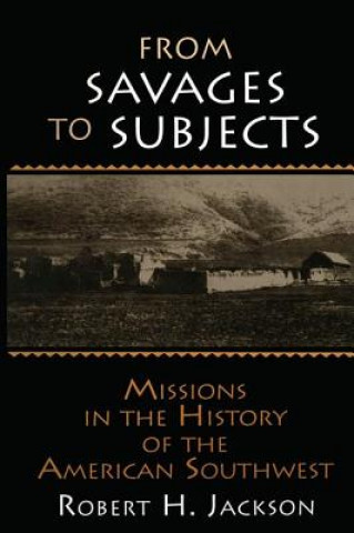 Könyv From Savages to Subjects Robert H. Jackson