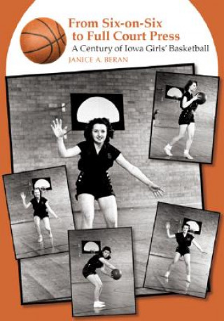 Knjiga From Six-on-six to Full Court Press Janice A. Beran