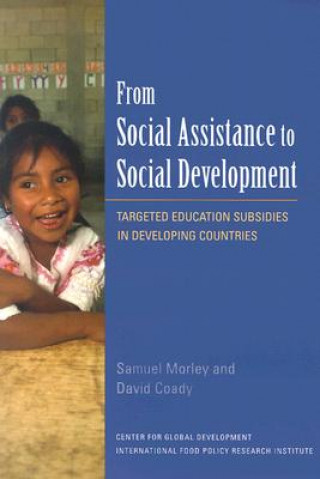 Kniha From Social Assistance to Social Development - Targeted Education Subsidies in Developing Countries David Coady