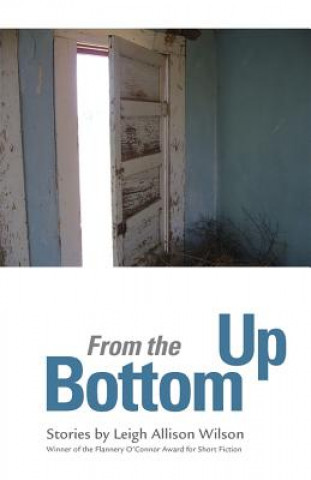 Buch From the Bottom Up Leigh Allison Wilson